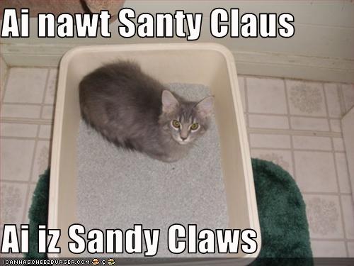 Ai nawt Santy Claus  Ai iz Sandy Claws