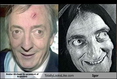 Nestor Kirchner Ex-president of Argentina Totally Looks Like Igor