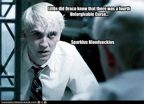 Little did Draco know that there was a fourth Unforgivable Curse...