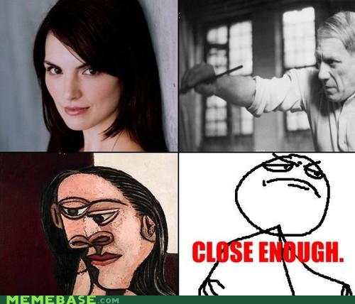 Close Enough Picasso