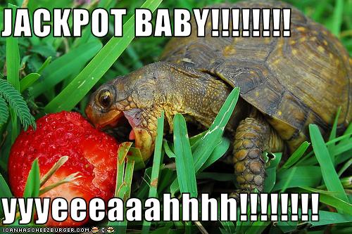 JACKPOT BABY!!!!!!!!  yyyeeeaaahhhh!!!!!!!!