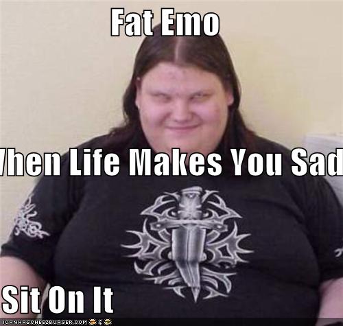 fat and sad