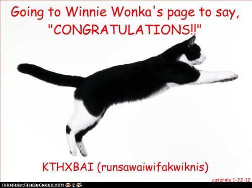 Going to Winnie Wonka's page to say, "CONGRATULATIONS!!"