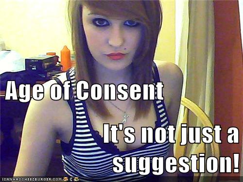Age of Consent It's not just a suggestion! Age of Consent It's not just a suggestion!
