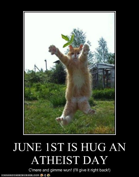 JUNE 1ST IS HUG AN ATHEIST DAY