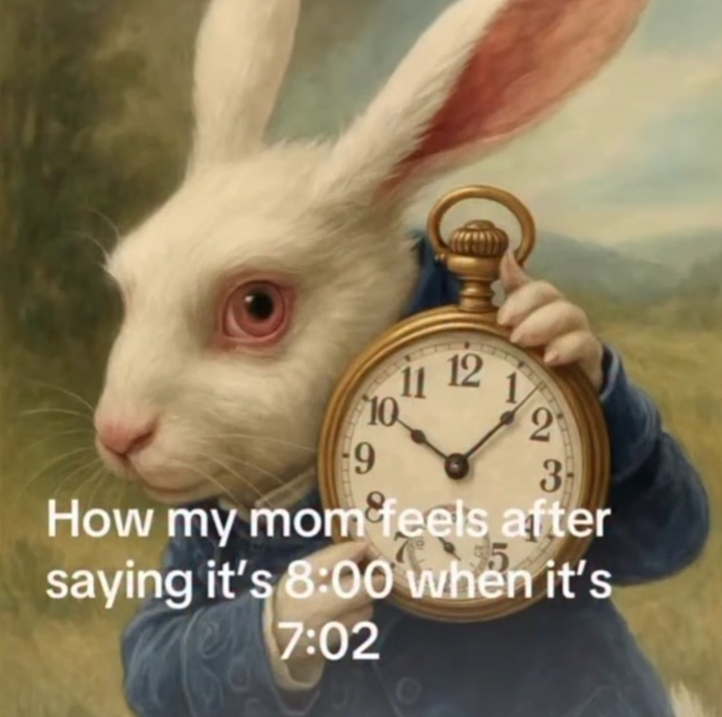 -9 10 11 12 2 3 How my mom feels after 5 saying it's 8:00 when it's 7:02