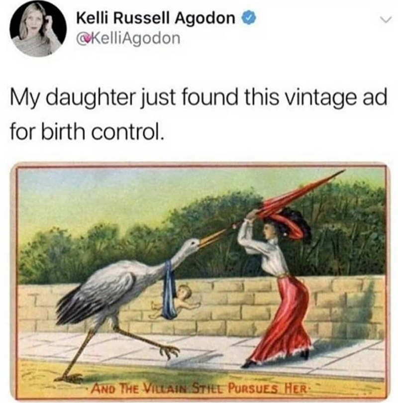 Kelli Russell Agodon @KelliAgodon My daughter just found this vintage ad for birth control. AND THE VILLAIN STILL PURSUES HER