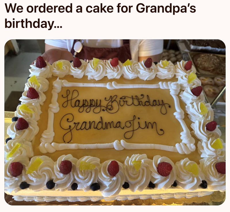 We ordered a cake for Grandpa's birthday... Happy Borthday Grandmagim