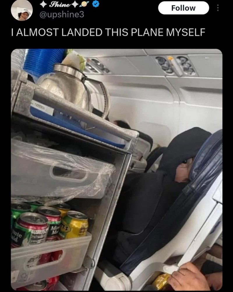 Phine @upshine3 Follow I ALMOST LANDED THIS PLANE MYSELF ute aid Min Ma