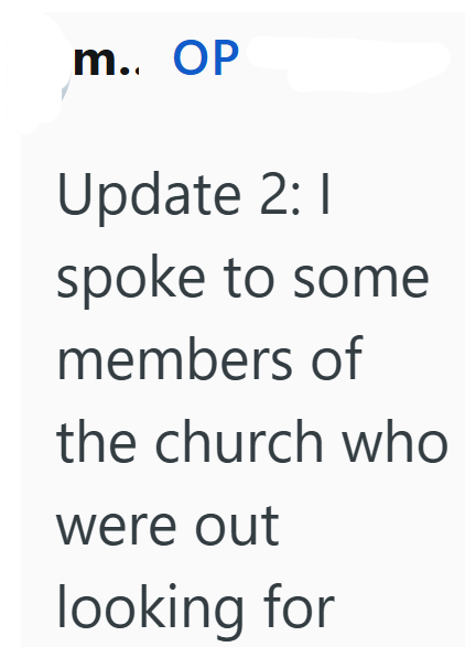 m.. OP Update 2: 1 spoke to some members of the church who were out looking for