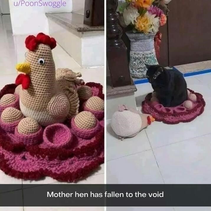 u/Poonswoggle Mother hen has fallen to the void
