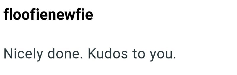 floofienewfie Nicely done. Kudos to you.