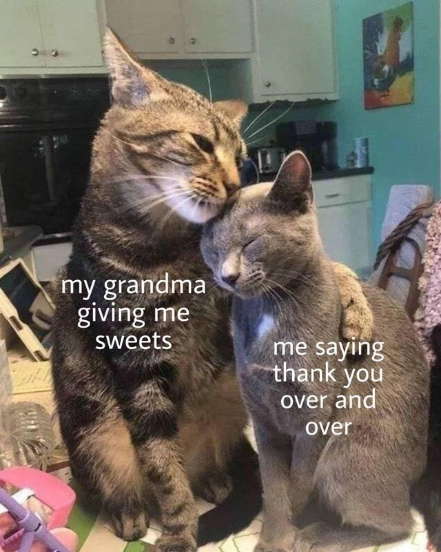 my grandma giving me sweets me saying thank you over and over