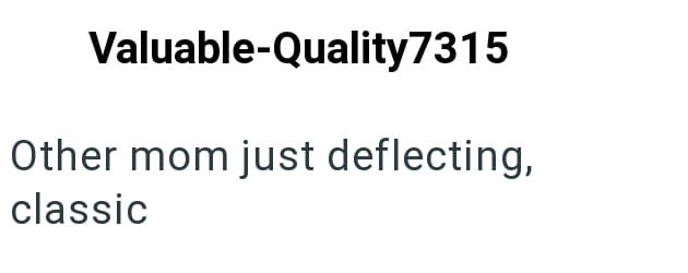 Valuable-Quality 7315 Other mom just deflecting, classic