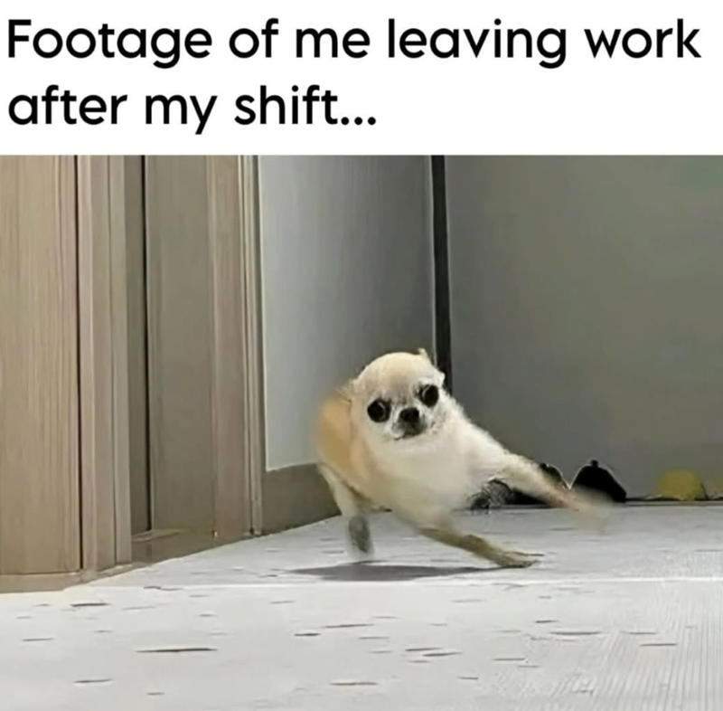 Footage of me leaving work after my shift...