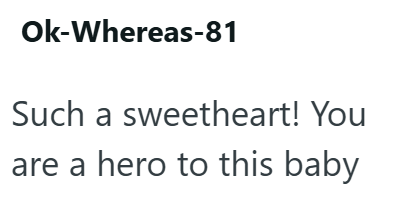 Ok-Whereas-81 Such a sweetheart! You are a hero to this baby