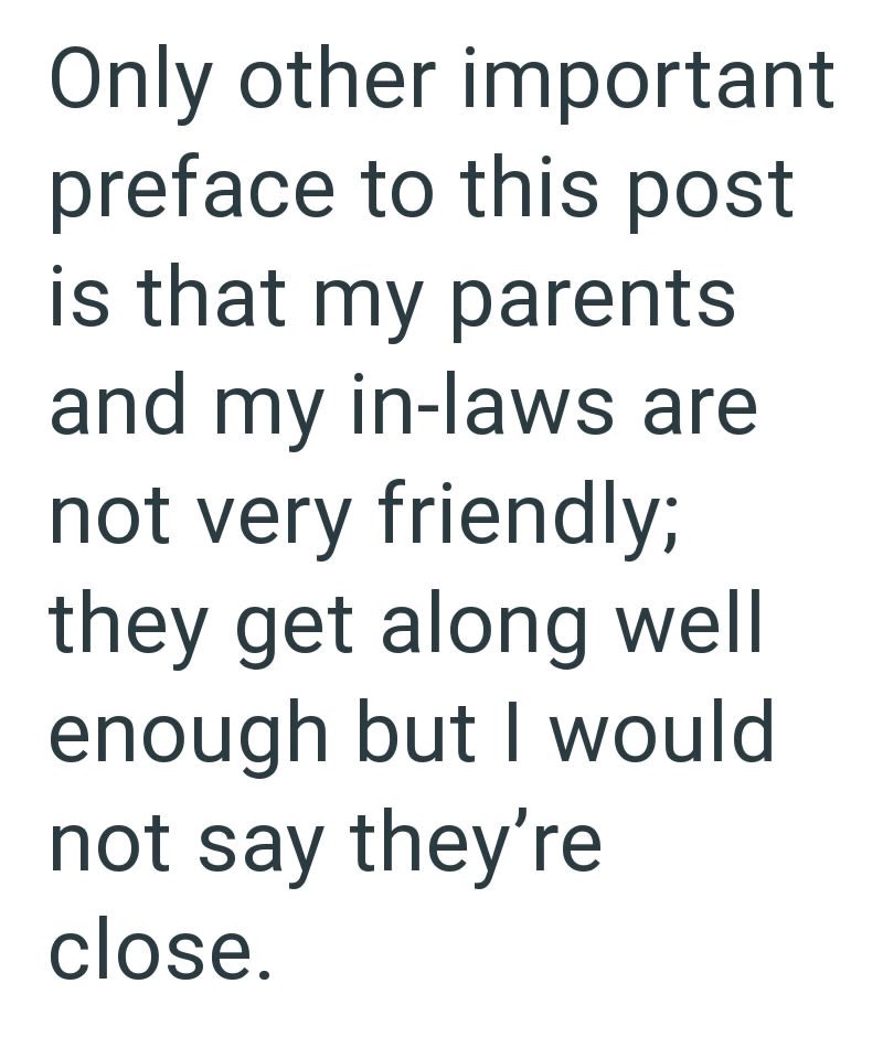 Only other important preface to this post is that my parents and my in-laws are not very friendly; they get along well enough but I would not say they're close.