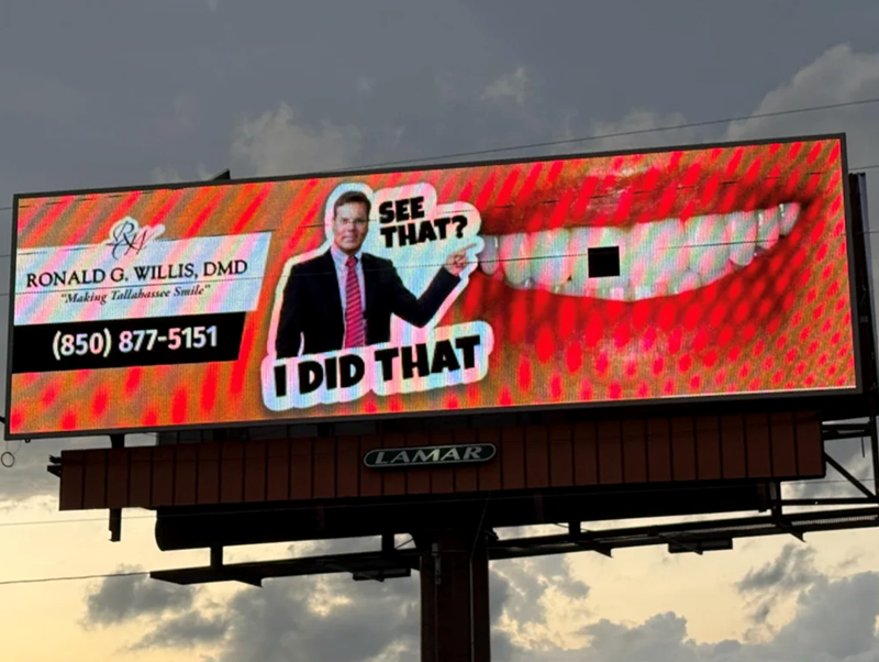 RONALD G. WILLIS, DMD "Making Tallahassee Smile" (850) 877-5151 SEE THAT? M I DID THAT LAMAR