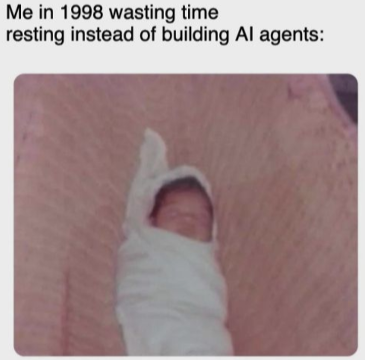 Me in 1998 wasting time. resting instead of building Al agents:
