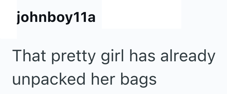 johnboy11a That pretty girl has already unpacked her bags