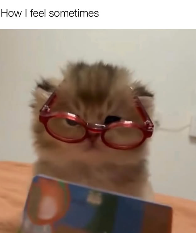 How I feel sometimes