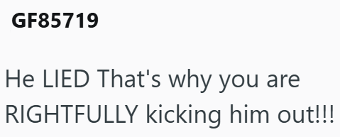 GF85719 He LIED That's why you are RIGHTFULLY kicking him out!!!