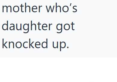 mother who's daughter got knocked up.