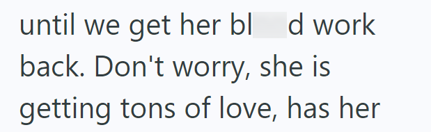 until we get her blod work back. Don't worry, she is getting tons of love, has her
