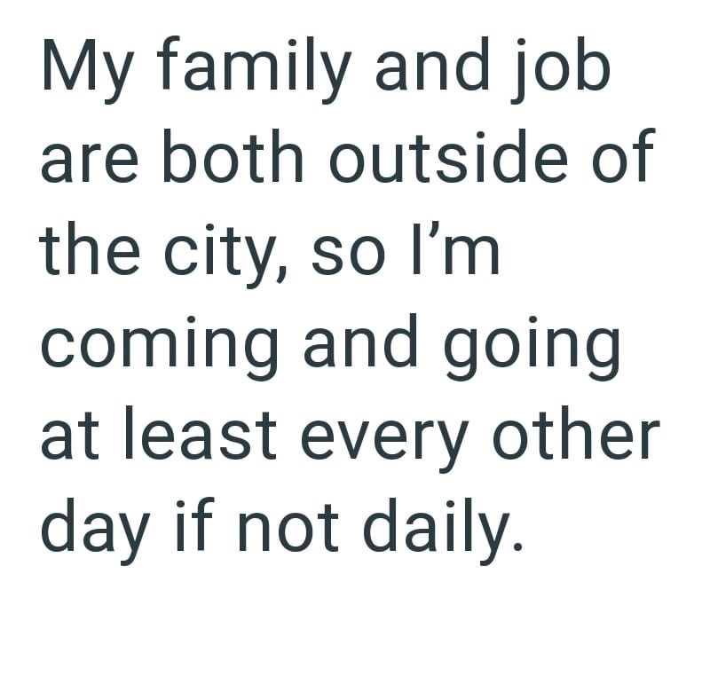 My family and job are both outside of the city, so I'm coming and going at least every other day if not daily.