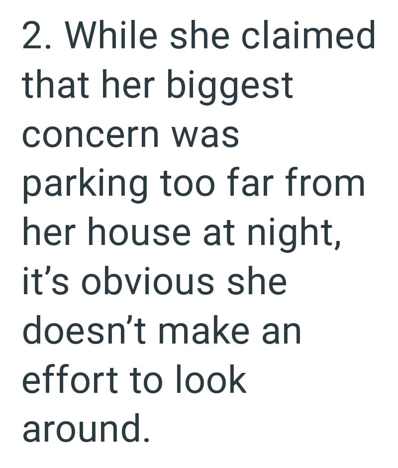 2. While she claimed that her biggest concern was parking too far from her house at night, it's obvious she doesn't make an effort to look around.