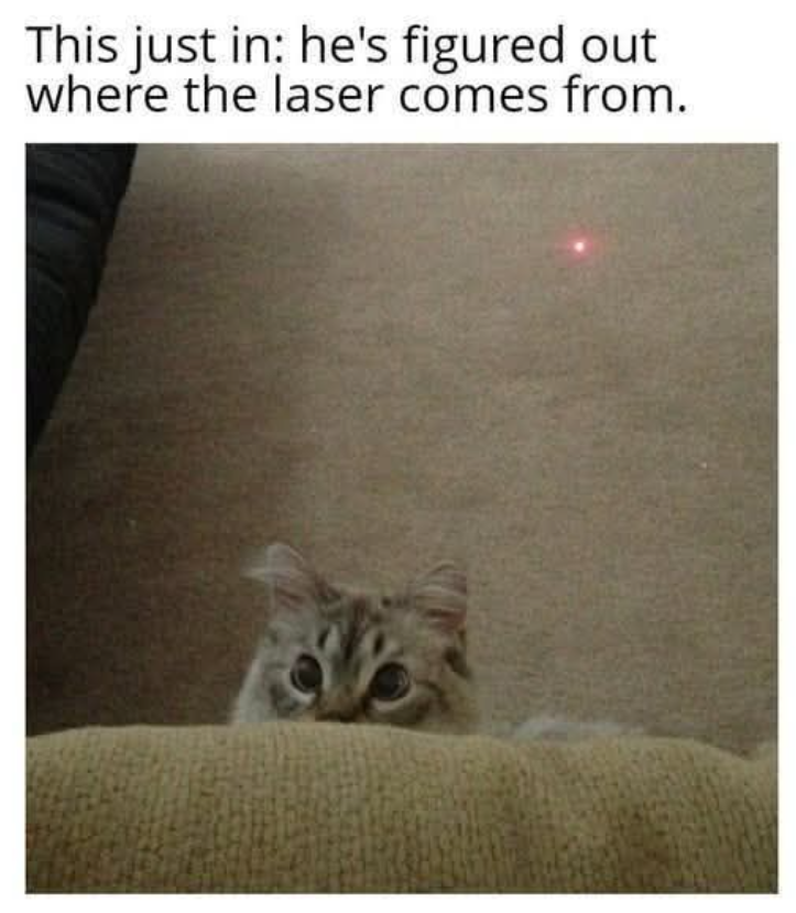 This just in: he's figured out where the laser comes from.