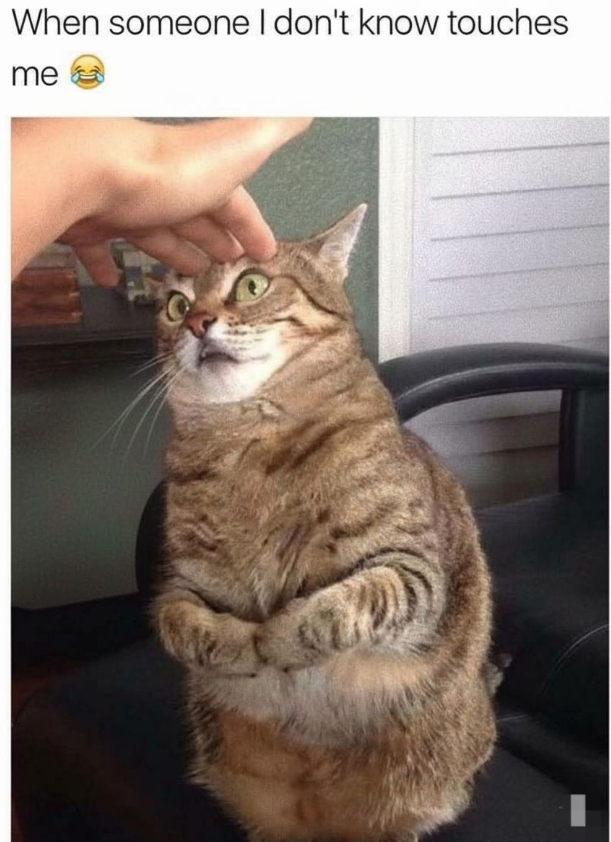 When someone I don't know touches me