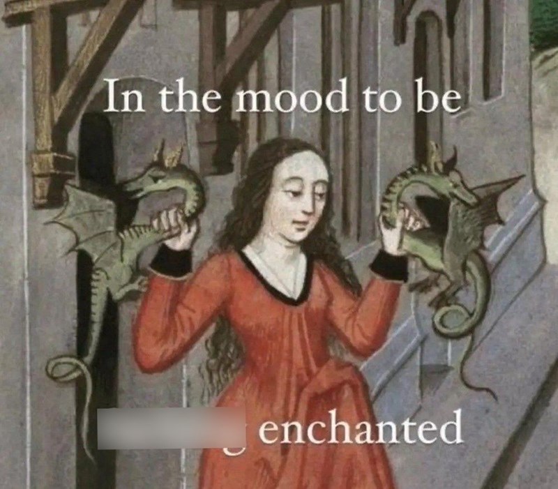 In the mood to be enchanted