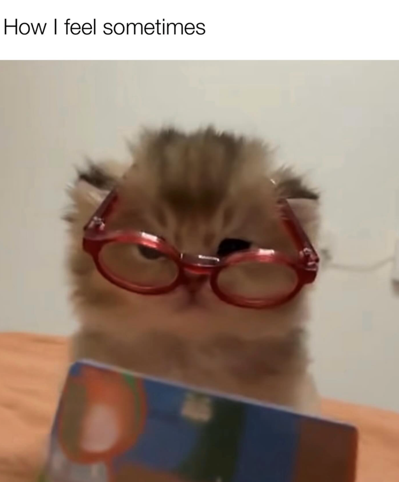 How I feel sometimes