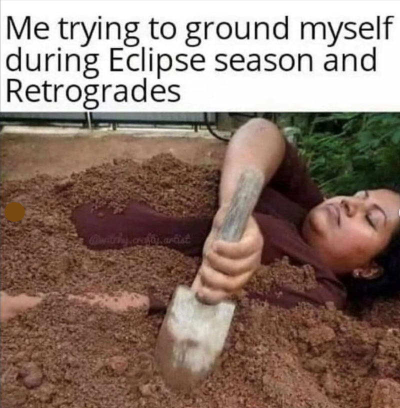 Me trying to ground myself during Eclipse season and Retrogrades @witriy.crafty.artist