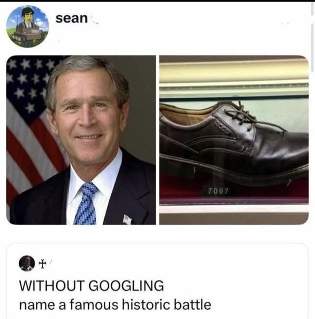 sean + WITHOUT GOOGLING name a famous historic battle 7067
