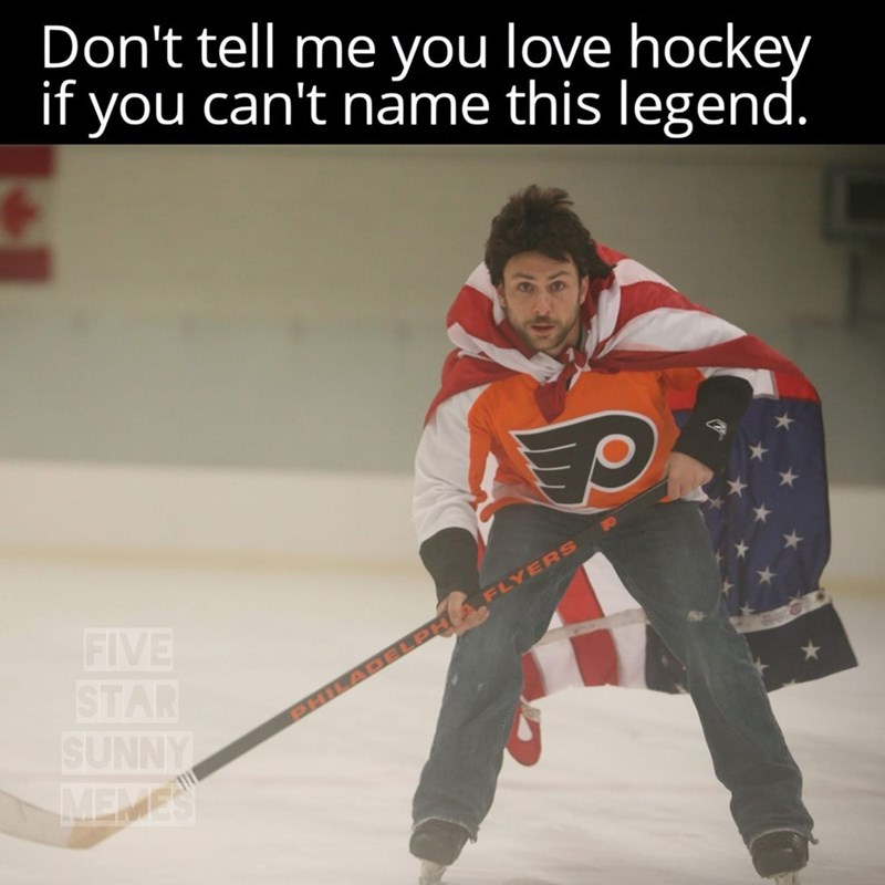 Don't tell me you love hockey if you can't name this legend. FIVE STAR SUNNY PHIL AFLYERS P