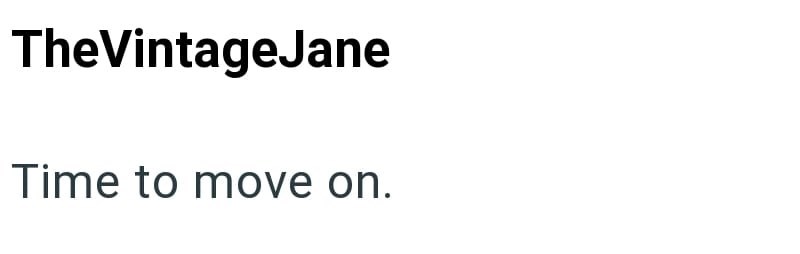 TheVintageJane Time to move on.