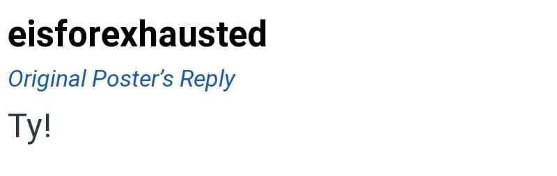 eisforexhausted Original Poster's Reply Ty!