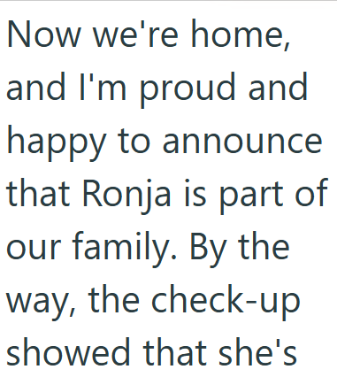 Now we're home, and I'm proud and happy to announce that Ronja is part of our family. By the way, the check-up showed that she's