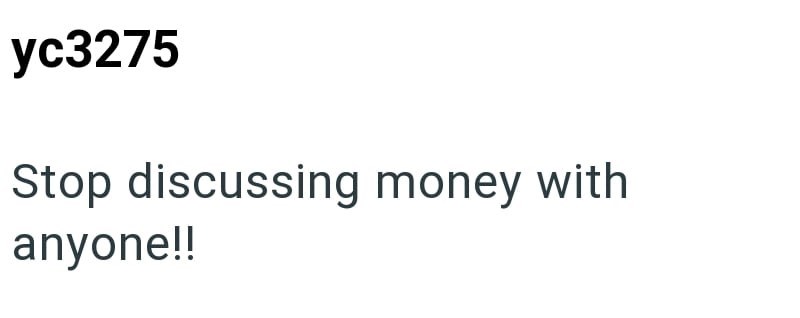 yc3275 Stop discussing money with anyone!!