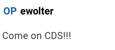 OP ewolter Come on CDS!!!