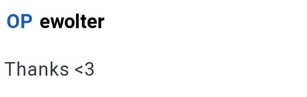 OP ewolter Thanks <3
