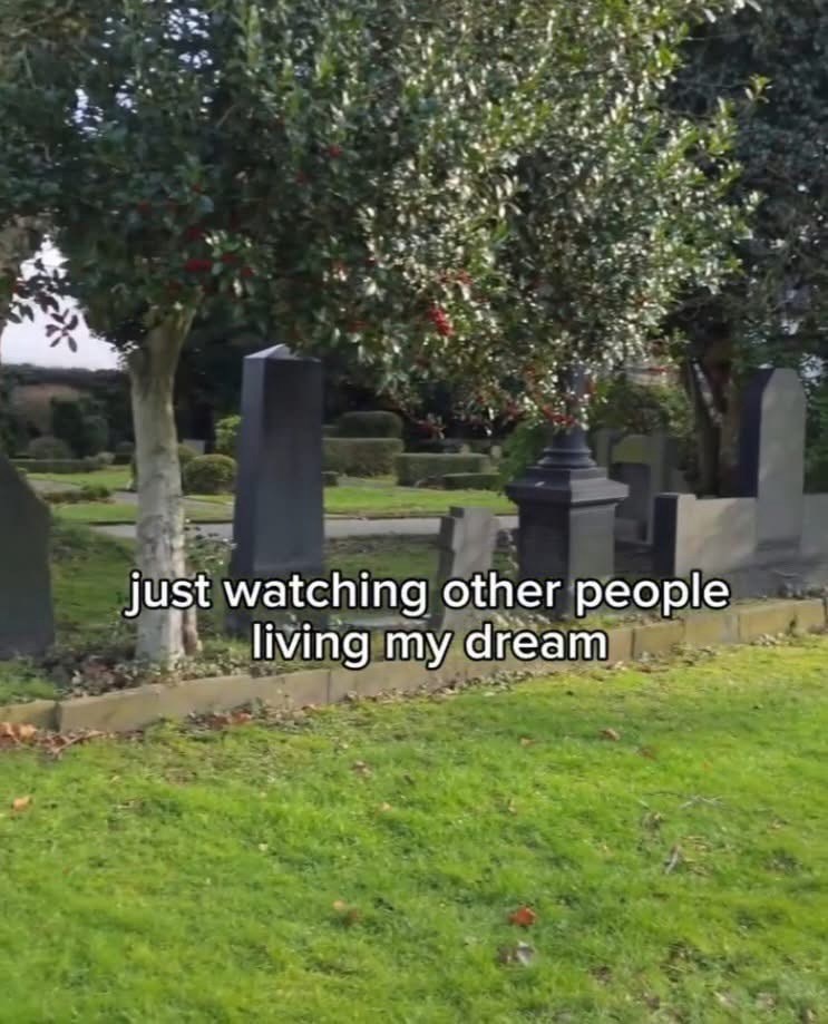 just watching other people living my dream