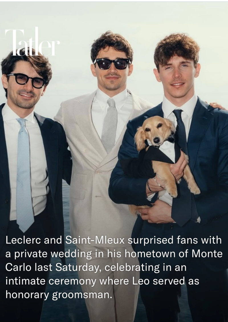 Tatler Leclerc and Saint-Mleux surprised fans with a private wedding in his hometown of Monte Carlo last Saturday, celebrating in an intimate ceremony where Leo served as honorary groomsman.