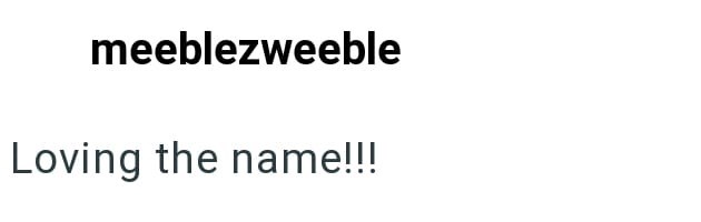 meeblezweeble Loving the name!!!