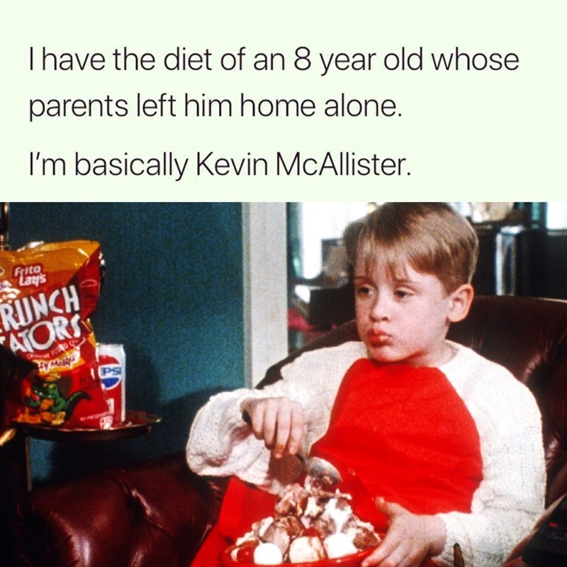 I have the diet of an 8 year old whose parents left him home alone. I'm basically Kevin McAllister. Frito Lay's RUNCH ATORS