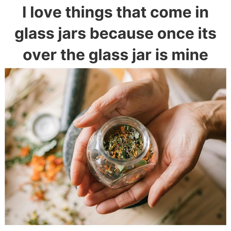 I love things that come in glass jars because once its over the glass jar is mine