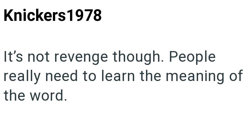 Knickers 1978 It's not revenge though. People really need to learn the meaning of the word.