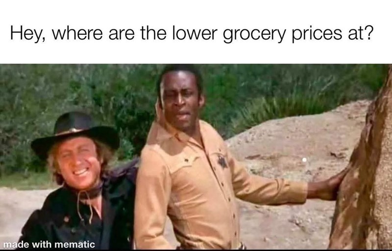 Hey, where are the lower grocery prices at? made with mematic